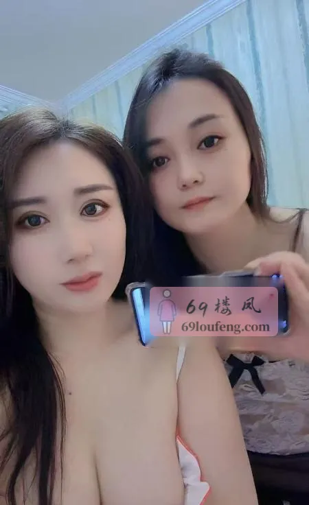 西湖区姐妹双飞 - 浙江-杭州 楼凤实拍第1张